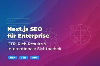 Wie Next.js SEO beschleunigt: SERP-CTR erhöhen, Rich Results sichern und internationale Sichtbarkeit mit hreflang sauber skalieren – ohne Feature-Stopp.